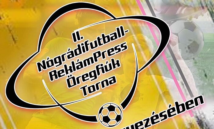 Vasárnap jön a II. Nógrádifutball-ReklámPress Öregfiúk Torna