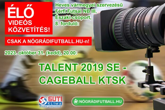 Élő közvetítés a Talent 2019 SE-Cageball KTSK futsal bajnokiról