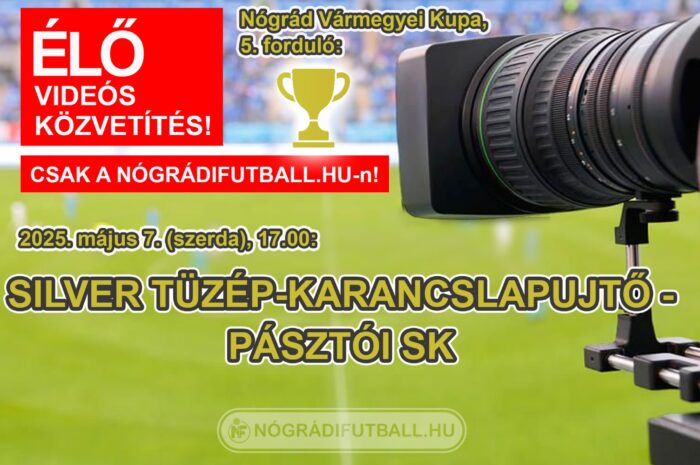 Élő közvetítés a Karancslapujtő-Pásztó kupameccsről