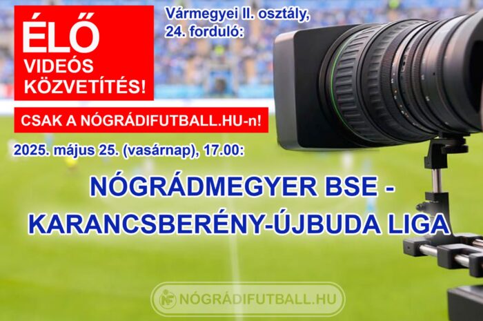 Élő közvetítés a Nógrádmegyer-Karancsberény meccsről