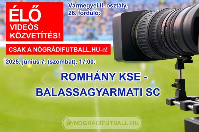 Élő közvetítés a Romhány-Balassagyarmati SC meccsről